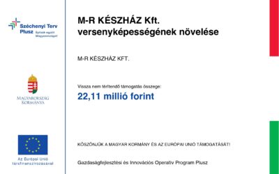 M-R KÉSZHÁZ Kft. versenyképességének növelése – pályázati nyertes